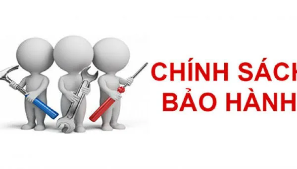 Chính sách bảo hành tốt sẽ đi kèm với chất lượng bảo đảm